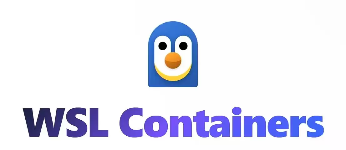 Win10支持WSL Containers功能:需Build19041及以上版本